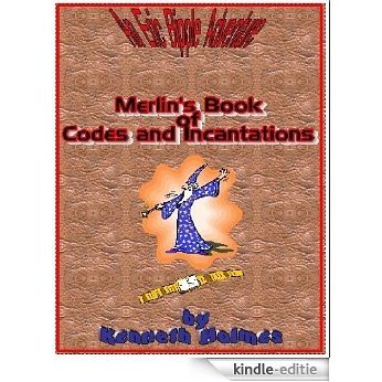 Merlin's Book of Codes and Incantations (An Eric Bipple Adventure 1) (English Edition) [Kindle-editie]