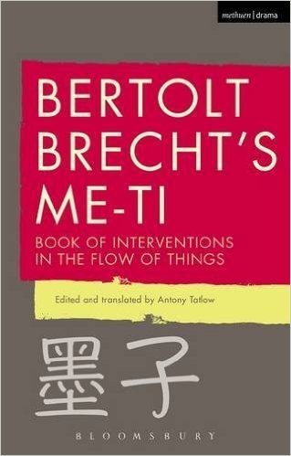 Bertolt Brecht's Me-Ti: Book of Interventions in the Flow of Things