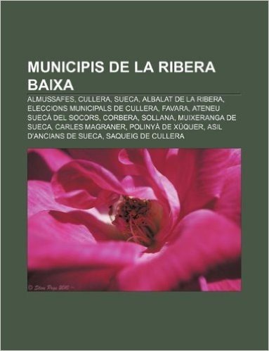 Municipis de La Ribera Baixa: Almussafes, Cullera, Sueca, Albalat de La Ribera, Eleccions Municipals de Cullera, Favara