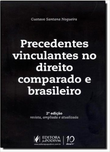 Precedentes Vinculantes No Direito Comparado E Brasileiro