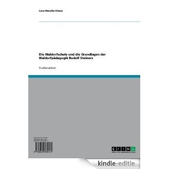 Die Waldorfschule und die Grundlagen der Waldorfpädagogik Rudolf Steiners [Kindle-editie] beoordelingen