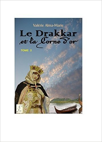 Le drakkar et la corne d'or: tome 2 (French Edition)
