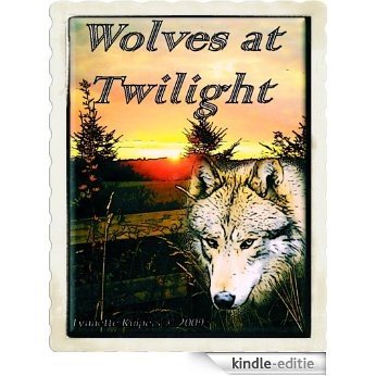 Wolves at Twilight (English Edition) [Kindle-editie]