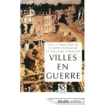 Les villes en guerre : (1914-1945) (Hors collection) (French Edition) [Kindle-editie]