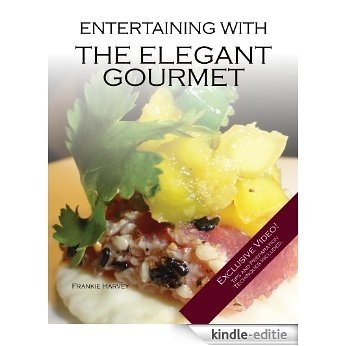 Entertaining with The Elegant Gourmet (English Edition) [Kindle-editie]