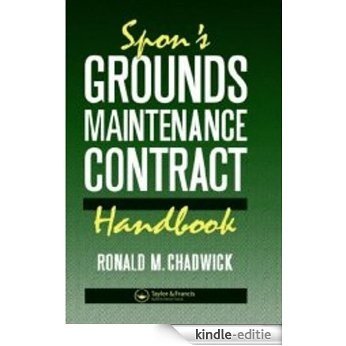 Spon's Landscape Contract Handbook: A guide to good practice and procedures in the management of lump sum landscape contracts [Kindle-editie]