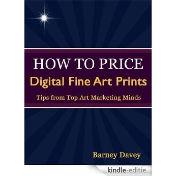 How to Price Digital Fine Art Prints (English Edition) [Kindle-editie]
