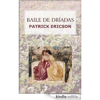 Baile de dríadas (Spanish Edition) [Kindle-editie]