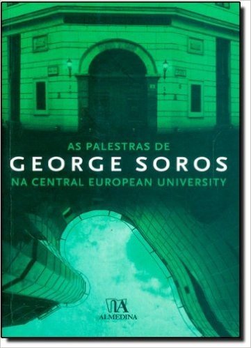 As Palestras De George Soros: Na Central European University