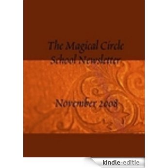 The Magical Circle School Newsletter November 2008 (English Edition) [Kindle-editie]