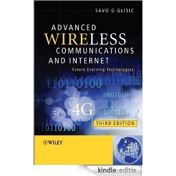 Advanced Wireless Communications and Internet: Future Evolving Technologies [Kindle-editie]