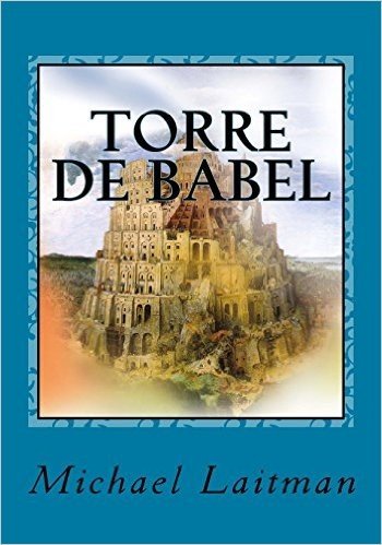 Torre de Babel: Israel E O Futuro Da Humanidade
