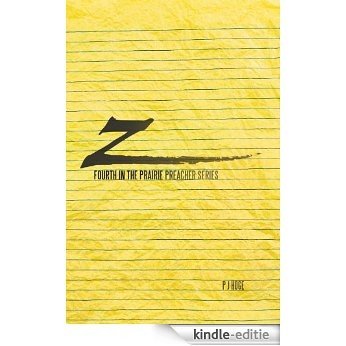 Z:Fourth in the Prairie Preacher Series (English Edition) [Kindle-editie] beoordelingen