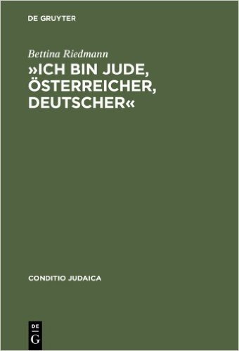 -Ich Bin Jude, Osterreicher, Deutscher-: Judentum in Arthur Schnitzlers Tagebuchern Und Briefen