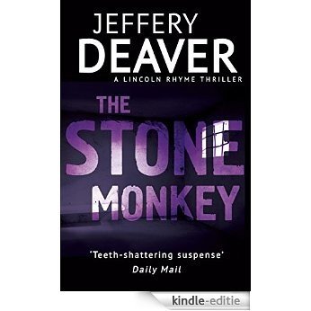 The Stone Monkey: Lincoln Rhyme Book 4 [Kindle-editie]