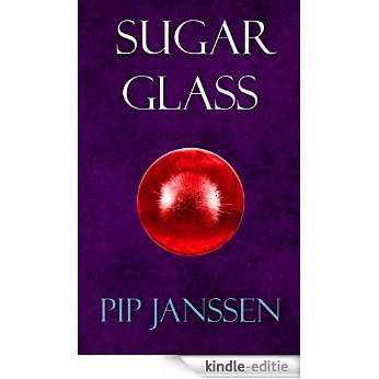 Sugar Glass (Tales of Vertiga Book 2) (English Edition) [Kindle-editie]