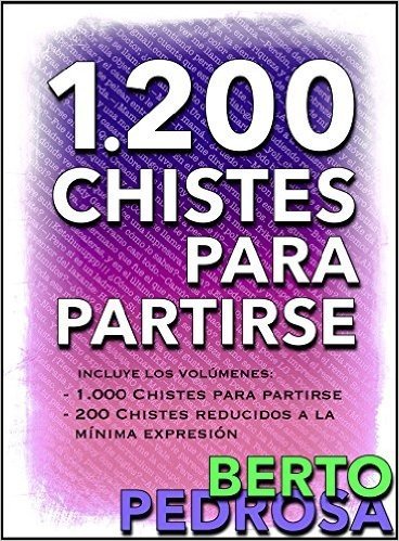1200 Chistes para partirse: La colección de chistes definitiva (Spanish Edition)