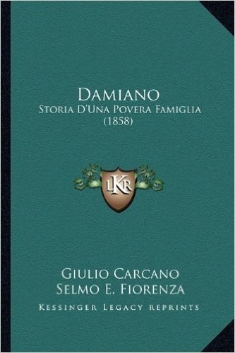 Damiano: Storia D'Una Povera Famiglia (1858)