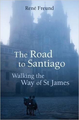 The Road to Santiago: Walking the Way of St James baixar