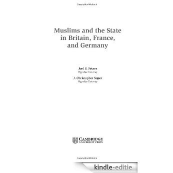 Muslims and the State in Britain, France, and Germany (Cambridge Studies in Social Theory, Religion and Politics) [Kindle-editie] beoordelingen