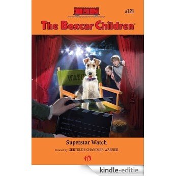 Superstar Watch (The Boxcar Children Mysteries) [Kindle-editie]