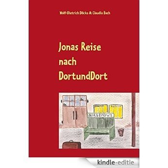 Jonas Reise nach DortUndDort [Kindle-editie]