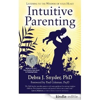 Intuitive Parenting: Listening to the Wisdom of Your Heart (English Edition) [Kindle-editie] beoordelingen