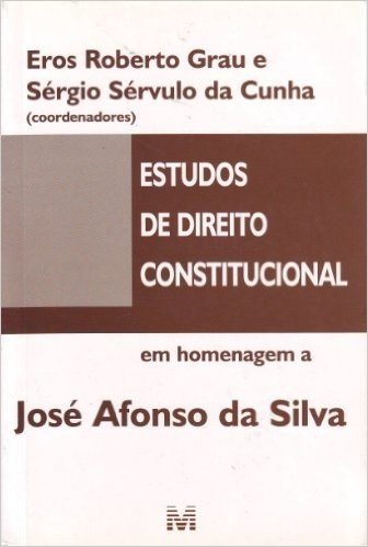 Estudos de Direito Constitucional em Homenagem a José Afonso da Silva