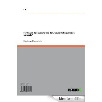 Ferdinand de Saussure und der "Cours de linguistique generale" [Kindle-editie]