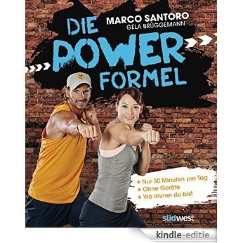 Die Power-Formel: - Nur 30 Minuten pro Tag - - Ohne Geräte - - Wo immer du bist (German Edition) [Kindle-editie]