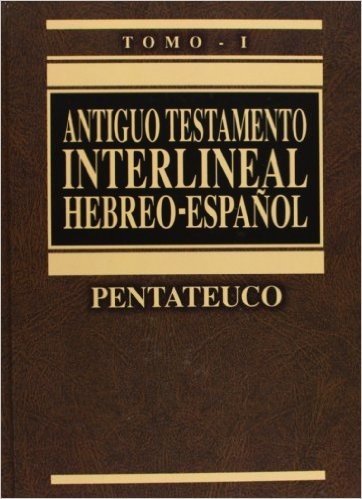 Antiguo Testamento Interlineal Hebreo-Espa Ol Vol. 1: Pentateuco baixar
