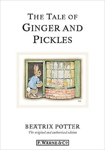 The Tale of Ginger & Pickles (Beatrix Potter Originals)
