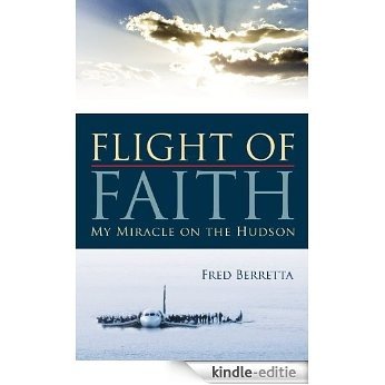 Flight of Faith: My Miracle on the Hudson (English Edition) [Kindle-editie]