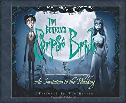 Tim Burton's Corpse Bride: An Invitation To The Wedding (Newmarket Pictorial Moviebook)
