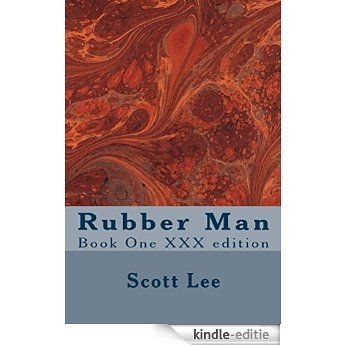Rubber Man: Book One XXX edition (Super Universe 1) (English Edition) [Kindle-editie] beoordelingen