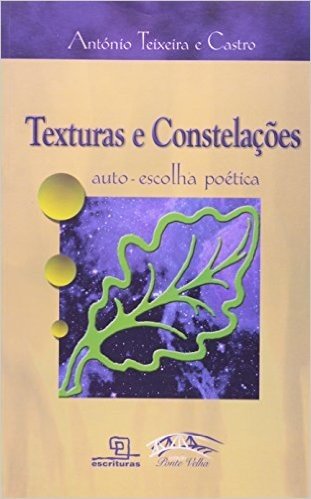 Texturas e Constelações. Auto Escolha Poética