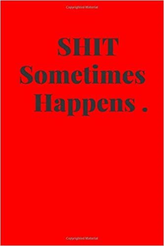 indir Shit Sometimes Happens: Motivational Notebook, Journal, Diary ( 110 Pages, Blank, 6 x9 )