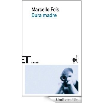 Dura madre (Einaudi tascabili. Scrittori) (Italian Edition) [Kindle-editie]