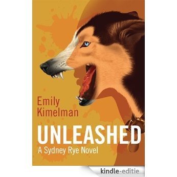 Unleashed (A Sydney Rye Mystery, # 1) (English Edition) [Kindle-editie] beoordelingen