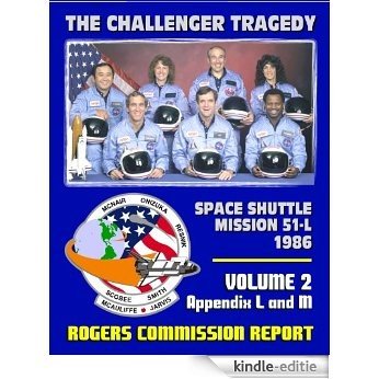 The Report of the Presidential Commission on the Space Shuttle Challenger Accident - The Tragedy of Mission 51-L in 1986 - Volume Two, Appendix L, M: NASA ... Morton Thiokol Comments (English Edition) [Kindle-editie] beoordelingen
