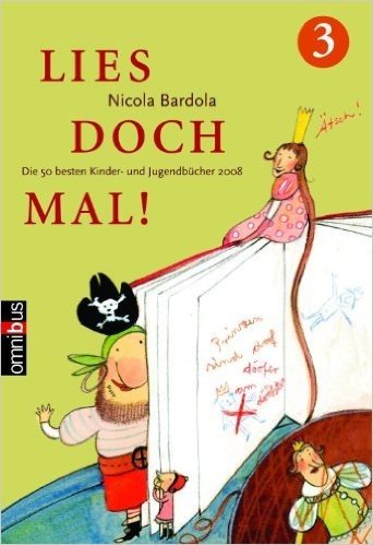 Lies doch mal! 3: Die 50 besten Kinder- und Jugendbücher 2008 (German Edition)