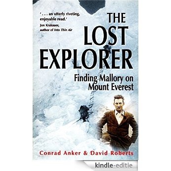 The Lost Explorer: Finding Mallory on Mount Everest (English Edition) [Kindle-editie]