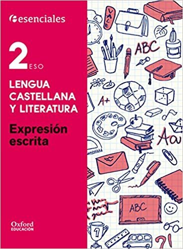 Esenciales Oxford. Lengua Castellana y Literatura 2.º ESO. Expresión Escrita