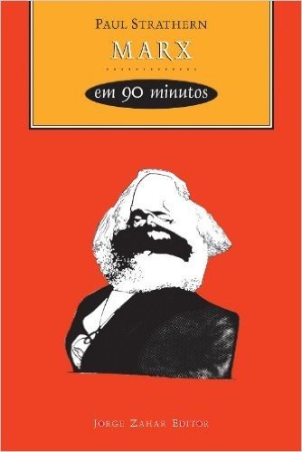 Marx Em 90 Minutos. Coleção Filósofos em 90 minutos