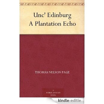 Unc' Edinburg A Plantation Echo (English Edition) [Kindle-editie] beoordelingen