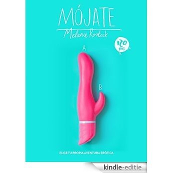 ¡Mójate!: Elige tu propia aventura erótica (Spanish Edition) [Kindle-editie]