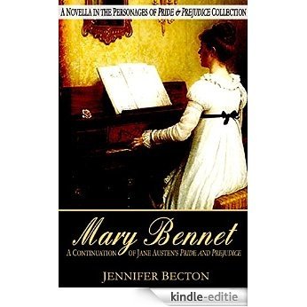 Mary Bennet: A Novella in the Personages of Pride & Prejudice Collection (English Edition) [Kindle-editie]