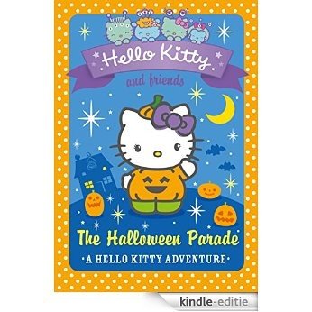 The Halloween Parade (Hello Kitty and Friends, Book 13) [Kindle-editie]