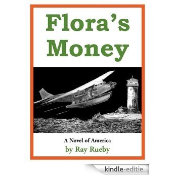 Flora's Money: An American Novel (English Edition) [Kindle-editie]