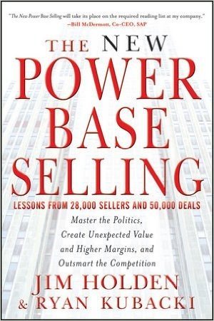 The New Power Base Selling: Master the Politics, Create Unexpected Value and Higher Margins, and Outsmart the Competition baixar